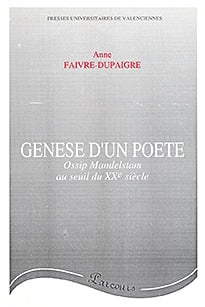 Genèse d'un poète : Ossip Mandelstam au seuil du XXe