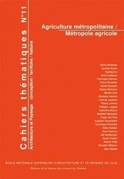 Cahiers thématiques Tome 11 - agriculture métropolitaine - métropole agricole