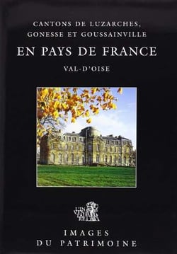 En pays de France, Luzarches, Gonesse et Goussainville