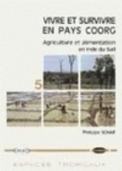 Vivre et survivre en pays coorg : Agriculture et alimentation en Inde du Sud