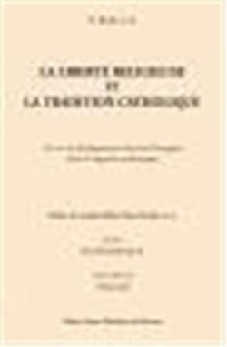 La liberte religieuse et la tradition catholique (6 tomes)