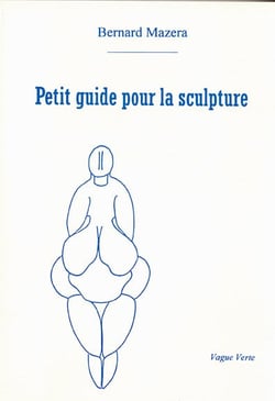 Petit guide pour la sculpture