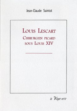 Louis lescart chirurgien picard sous louis xiv