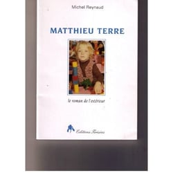 Mathieu terre - le roman de l'exterieur