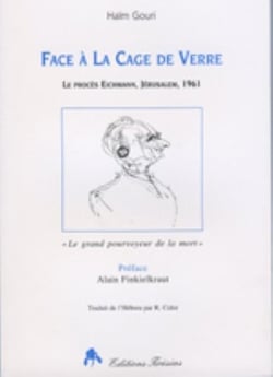 Face a la cage de verre - le proces eichmann, jerusalem, 1961
