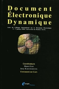 Document électronique dynamique : Actes du deuxième colloque international sur le document électronique