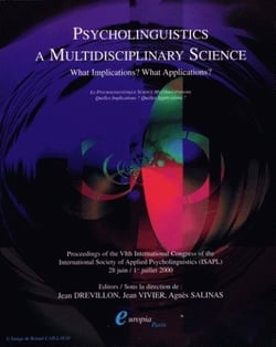 Psycholinguistics: a multidisciplinary science of 2000 - what implications, what applications?