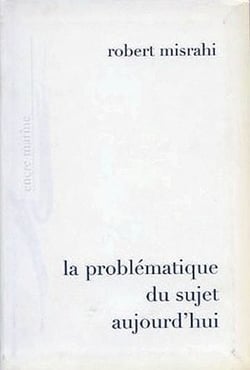 La problématique du sujet aujourd'hui (2e édition)