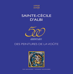 Sainte-Cécile d'Albi - 500e anniversaire des peintures de la voute