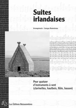 Suites irlandaises : pour quatuor d'instruments à vent (clarinettes, hautbois, flûte, basson)