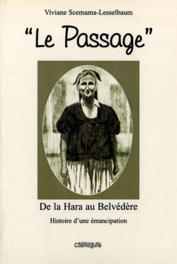 Le passage : De la Hara au Belvédère, histoire d'une émancipation