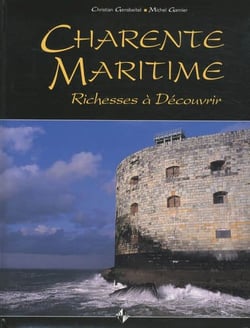 Charente-maritime - richesses à découvrir