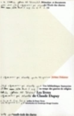 Les Livres de Claude Dupuy : Une bibliothèque humaniste au temps des guerres de religion