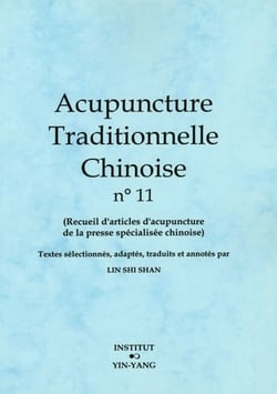 Acupuncture traditionnelle chinoise - t11 - acupuncture traditionnelle chinoise - recueil d'articles