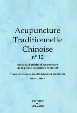 Acupuncture traditionnelle chinoise - t12 - acupuncture traditionnelle chinoise - recueil d'articles