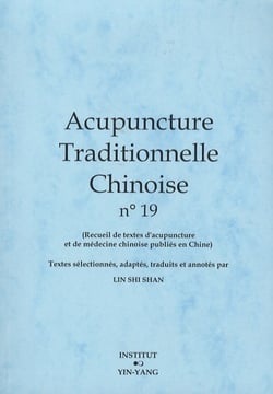Acupuncture traditionnelle chinoise - t19 - acupuncture traditionnelle chinoise - recueil de textes