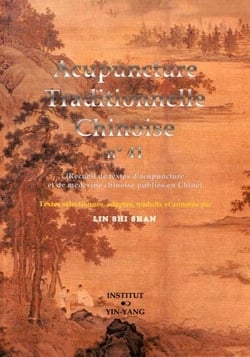 Acupuncture traditionnelle chinoise - t41 - acupuncture traditionnelle chinoise - recueil de textes
