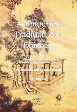 Acupuncture traditionnelle chinoise - t43 - acupuncture traditionnelle chinoise - recueil de textes
