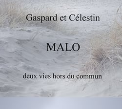 Gaspard et celestin malo deux vies hors du commun