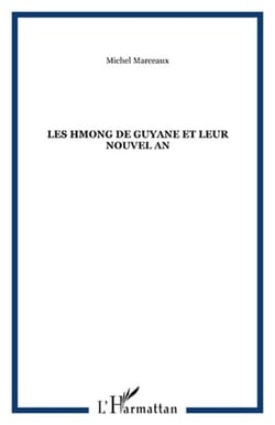 Les Hmong de Guyane et "leurs" nouvel an
