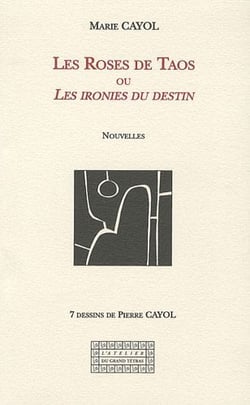 Les roses de taos ou les ironies du destin - nouvelles