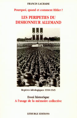 Les peripeties du deshonneur allemand - pourquoi quand et comment hitler