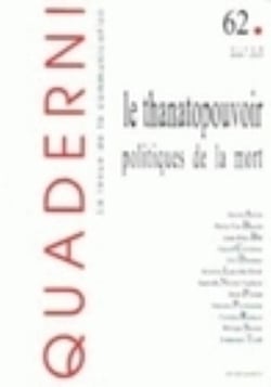 QUADERNI : le thanatopouvoir Tome 62 - politiques de la mort