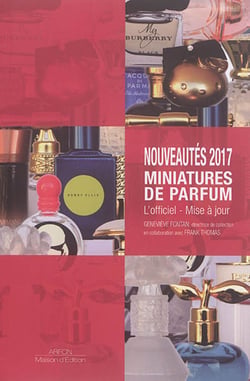 Nouveautes 2017 miniatures de parfum : l'officiel mis a jour