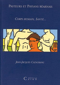 Pasteurs et paysans bearnais : corps humain, sante...