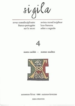 Sigila, n° 4/automne-hiver 1999 : Noms cachés/Nomes ocultos