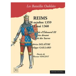 Reims - 28 octobre 1359-18 mai 1360 : La chevauchée d'Edouard III se brise devant la Cité des Sacres