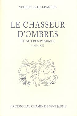 Le chasseur d ombres et autres psaumes (1960-1969)