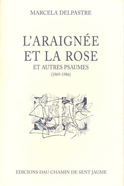 L'araignee et la rose et autres psaumes (1969-1986)