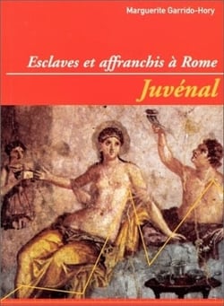 Juvénal. Esclaves et affranchis à Rome : Index thématiques des références à l'esclavage et à la dépendance