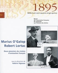 Revue 1895 n.59 : Marius O'Galop, Robert Lortac - deux pionniers du cinéma d'animation français