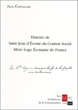 Histoire de st jean d'ecosse du contrat social - mere loge ecossaise de france