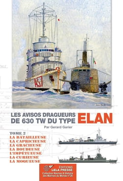 Les avisos dragueurs de 630 tw du type 'elan' - vol. 2.