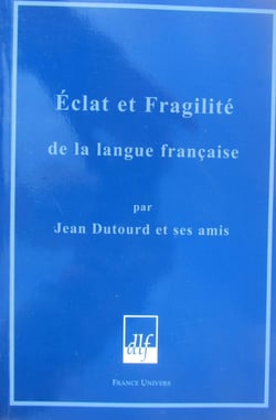Eclat et fragilite de la langue francaise