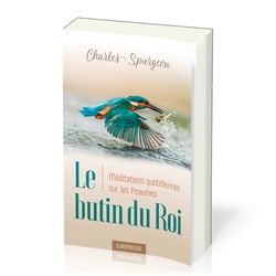 Le butin du roi : Méditations quotidiennes sur les Psaumes