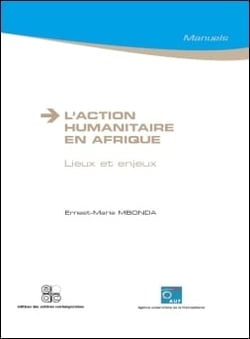 L'action humanitaire en Afrique - lieux et enjeux