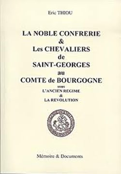 Noble  confrérie et chevalier de St Georges au Comté de Bourgogne