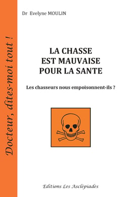 La chasse est mauvaise pour la sante