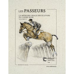 Les passeurs Tome 4 : La mémoire orale des écuyers du Cadre noir
