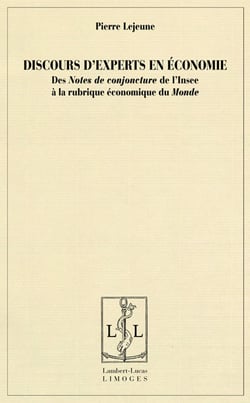 Discours d'experts en economie - des "notes de conjoncture" de l'insee a la rubrique economique du "
