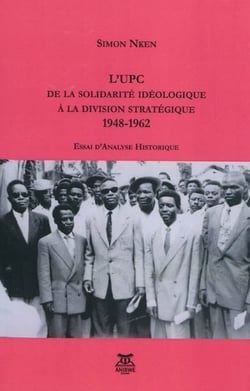 L'upc - de la solidarite ideologique a la division strategique 1948-1962