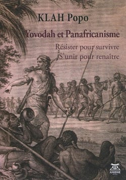 Yovodah et panafricanisme - resister pour survivre. s'unir pour renaitre