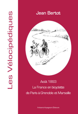 La france en bicyclette de paris à grenoble et marseille - août 1893