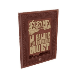 Ecryme - La Balade du Troubadour Muet