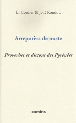 Arreporers de noste proverbes et dictons des pyrenees