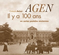 AGEN IL Y A 100 ANS EN CARTES POSTALES